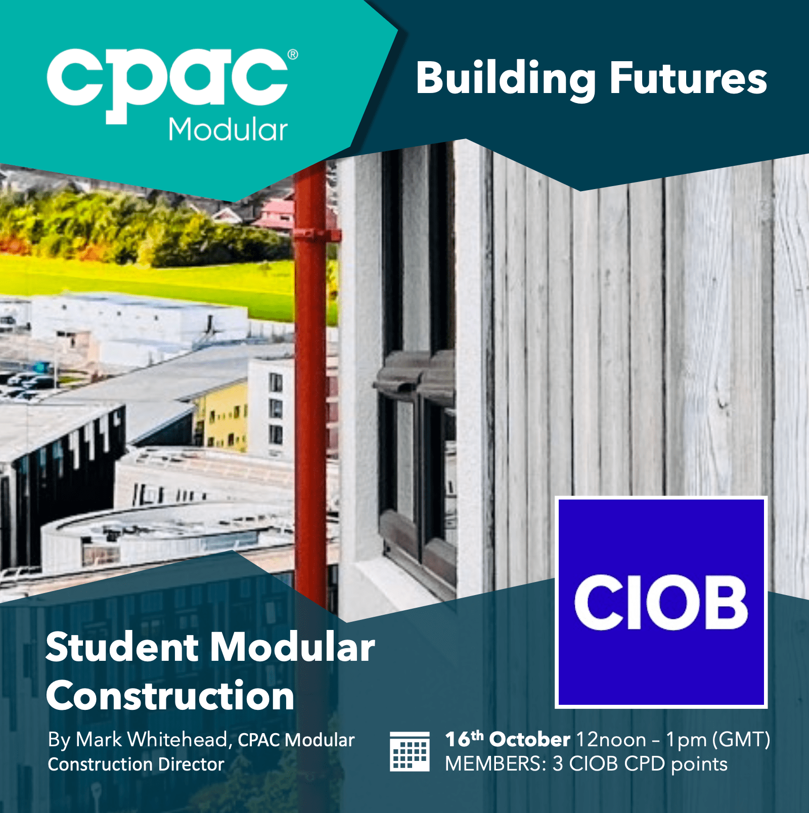 CIOB x CPAC Modular: Student Modular Construction